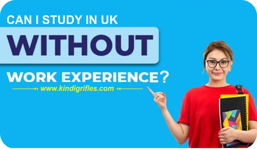 Can I Study in UK Without Work Experience
