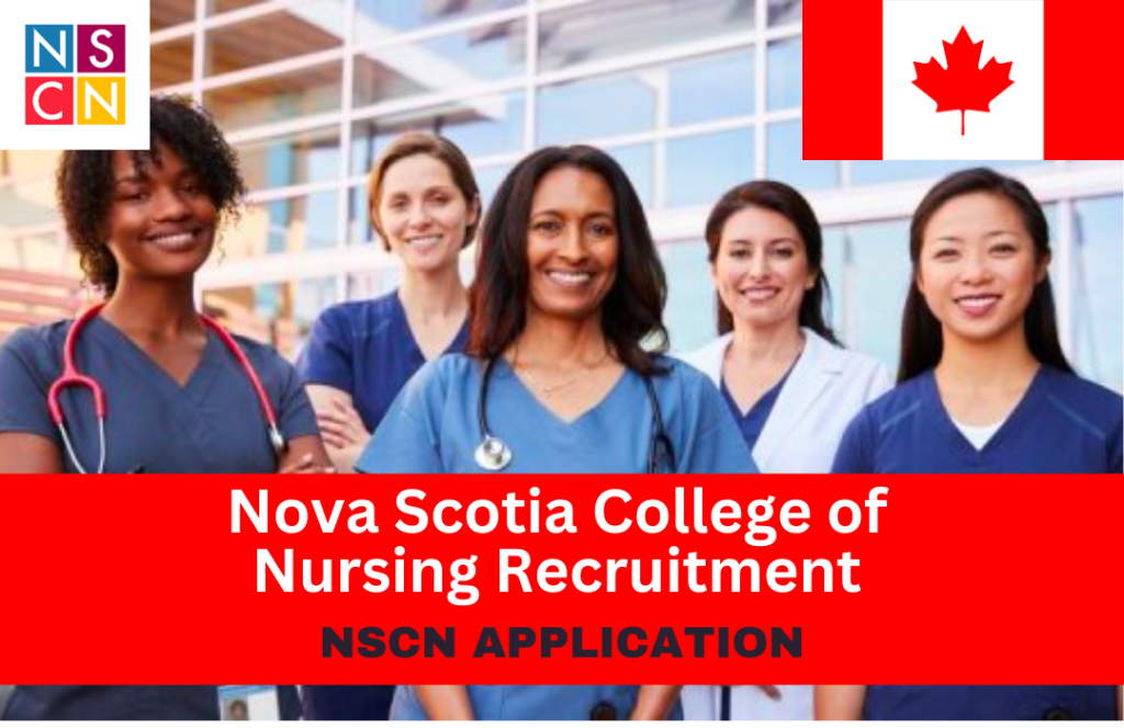 Nova Scotia College Of Nursing Recruitment 20242025 Nscn Application Kindi Recruit 5124
