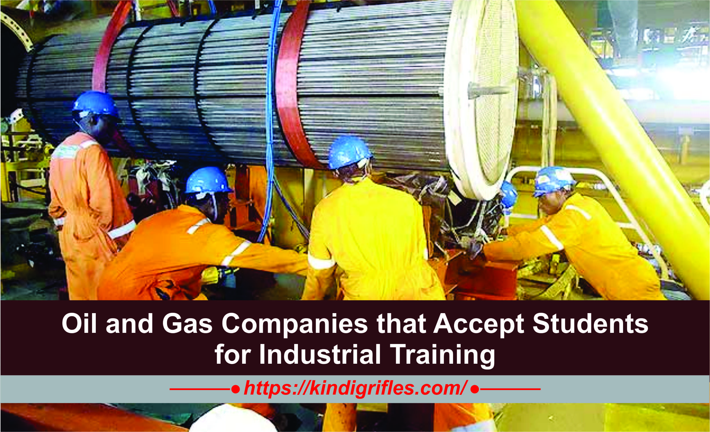Oil and Gas Companies that Accept Students for Industrial Training