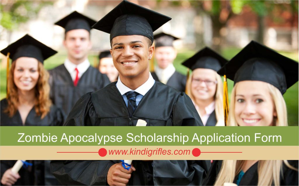 Zombie Apocalypse Scholarship Application Form and Requirements Kindi