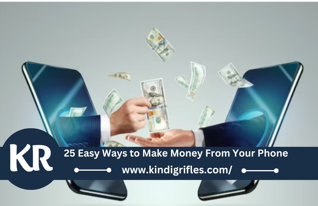 25 Easy Ways to Make Money From Your Phone