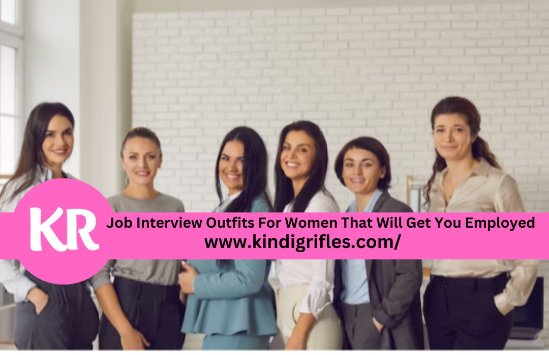 Job Interview Outfits For Women That Will Get You Employed