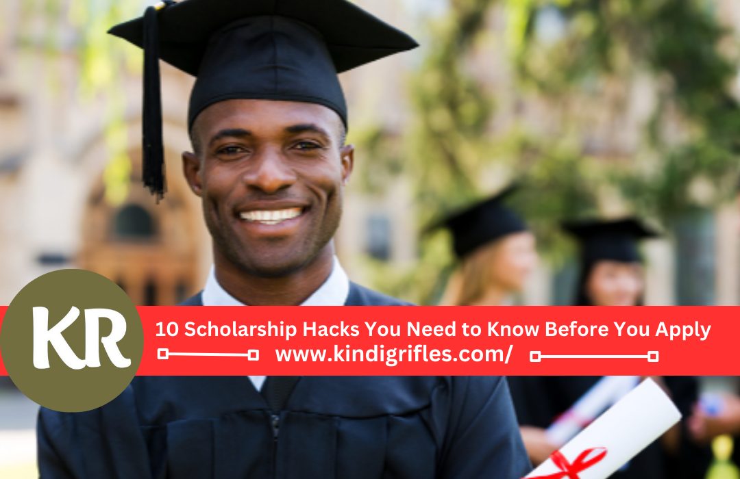 10 Scholarship Hacks You Need to Know Before You Apply