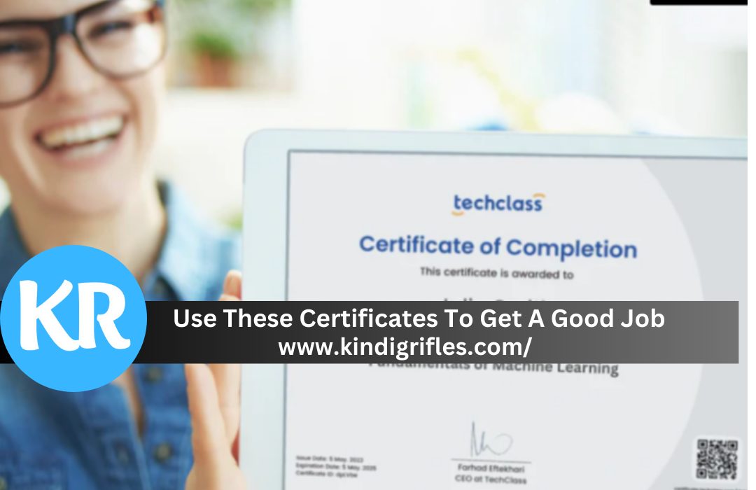 Use These Certificates To Get A Good Job