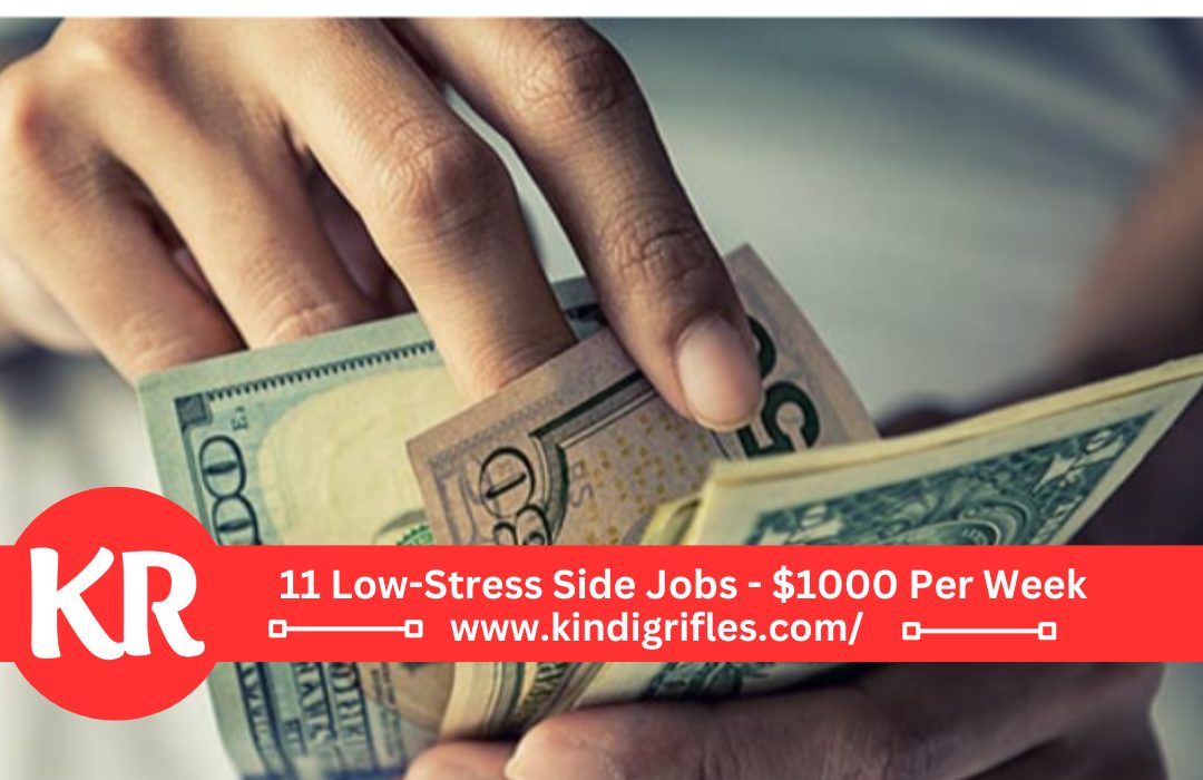 11 Low-Stress Side Jobs - $1000 Per Week
