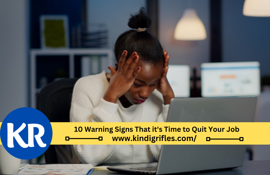 10 Warning Signs That it's Time to Quit Your Job