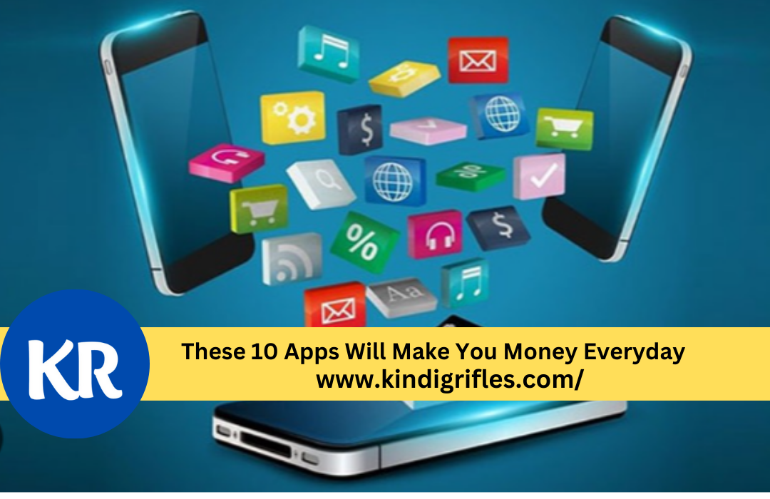 These 10 Apps will make you money everyday