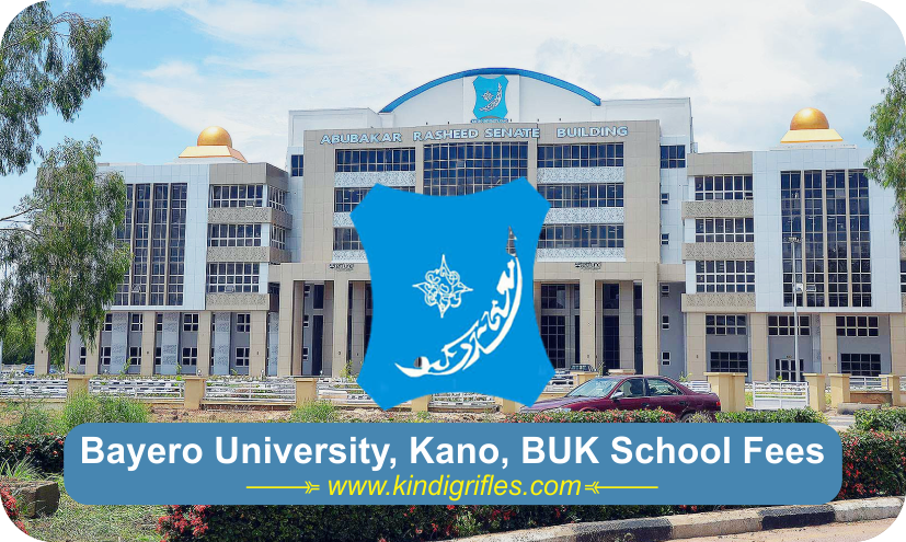 Bayero University, Kano, BUK School Fees