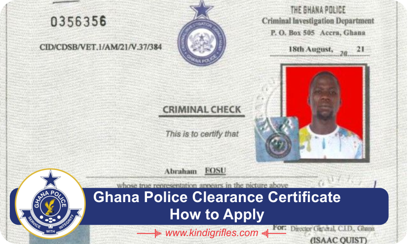 Ghana Police Clearance Certificate 2024 How to Apply Kindi Recruit
