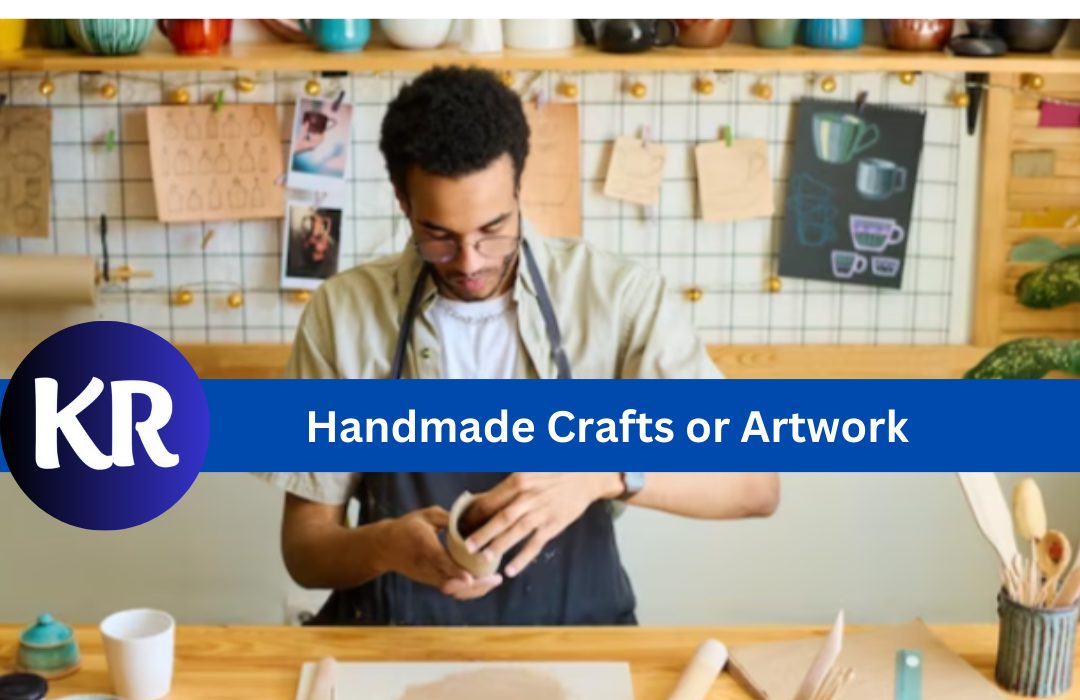 Handmade Crafts or Artwork