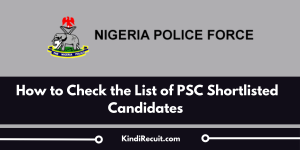 How to Check the List of PSC Shortlisted Candidates 2024/2025