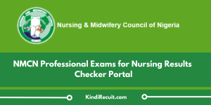 NMCN Professional Exams for Nursing Results 2024/2025 Checker Portal