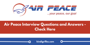 Air Peace Interview Questions and Answers 2024/2025 - Check Here