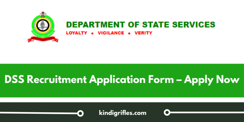 DSS Recruitment 2024/2025 Application Form – Apply Now
