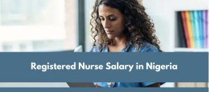 Registered Nurse Salary in Nigeria